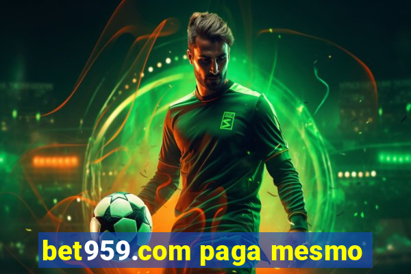 bet959.com paga mesmo